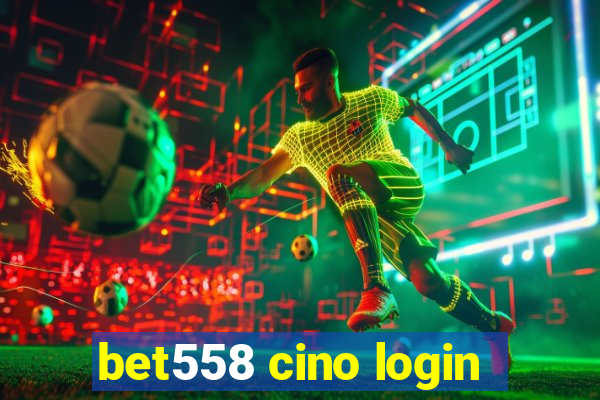 bet558 cino login